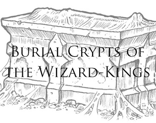 Burial Crypts of the Wizard-Kings  