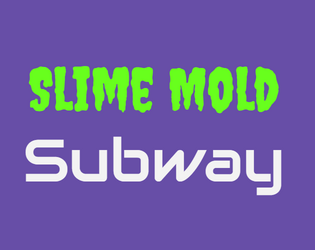 Slime Mold Subway  