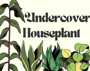 Undercover Houseplant  