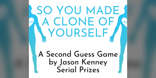 Cover image for So You Made A Clone Of Yourself
