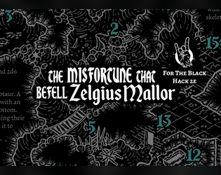 The Misfortune That Befell Zelgius Mallor   - A Demonic Cavecrawl for The Black Hack 2e 