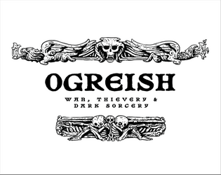 OGREISH   - A sleek sword & sorcery storygame 