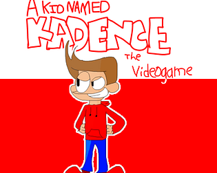 A Kid Named Kadence: The Videogame