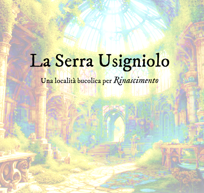 Cover image for La Serra Usigniolo - Una località bucolica per Rinascimento