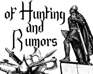 of Hunting and Rumors   - A Lasers and Feelings hack inspired by the Witcher world. Gather rumors, hunt monstes. 