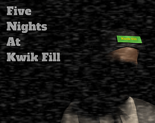Five Nights at Kwik Fill
