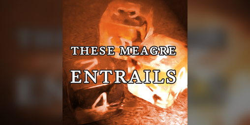 Cover image for These Meagre Entrails