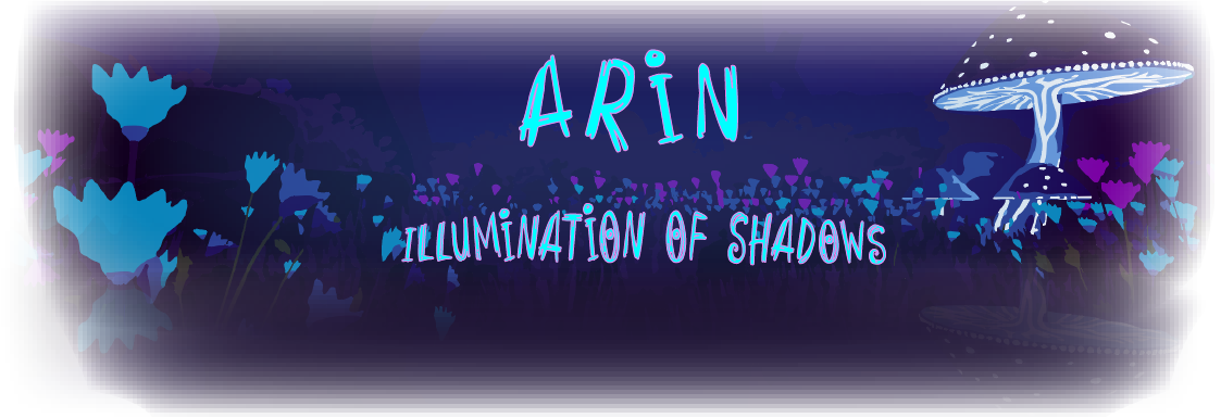 Arin: Illumination of Shadows