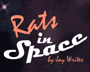 Rats in Space   - You are rats stowed away on a spaceship. Your mission? Get the Velindian Cheese! 