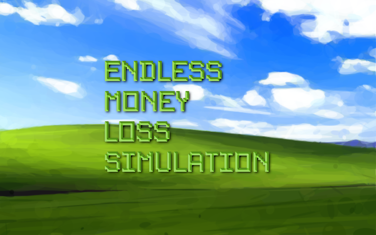 Cover image for Endless Money Loss Simulation