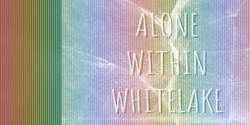 Cover image for Alone Within Whitelake
