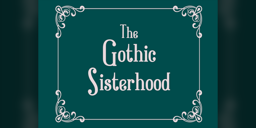Cover image for The Gothic Sisterhood