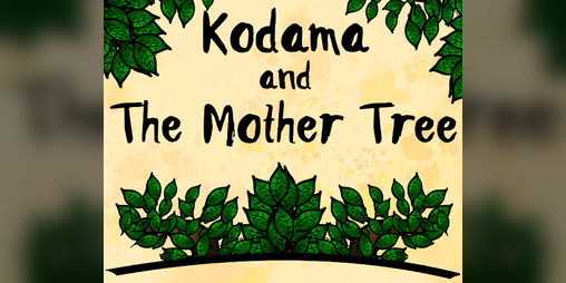 Cover image for Kodama and The Mother Tree