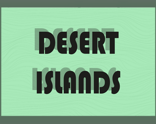 Desert Islands  