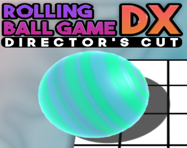 Rolling Ball Game DX: Directors Cut