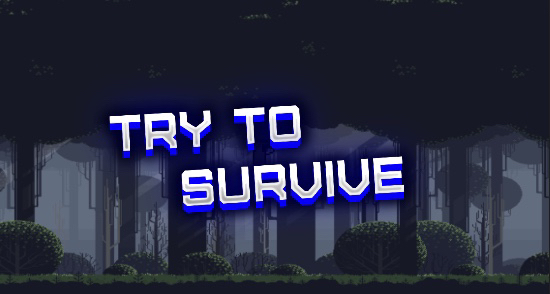 Try To Survive