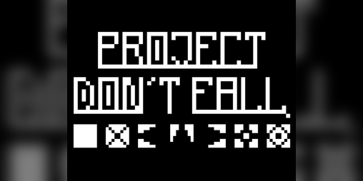 Cover image for Project : Don't Fall