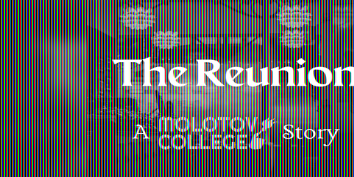 Cover image for The Reunion: A Molotov College Story