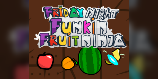 FRIDAY NIGHT FUNKIN': FRUIT NINJA free online game on