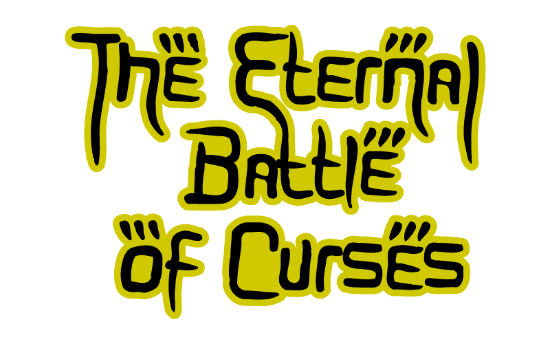 The Eternal Battle of Curses