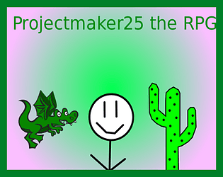 Projectmaker25 the RPG
