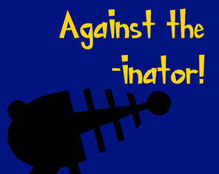 Against the -inator!   - Your crack team of animal operatives fights against time to locate a mad scientist and neutralize his wicked creation. 