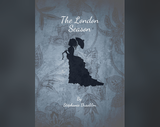 The London Season   - Solo journaling game about the Victorian London season. 