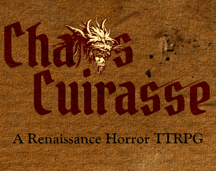 Chaos Cuirasse   - Renaissance horror TTRPG 