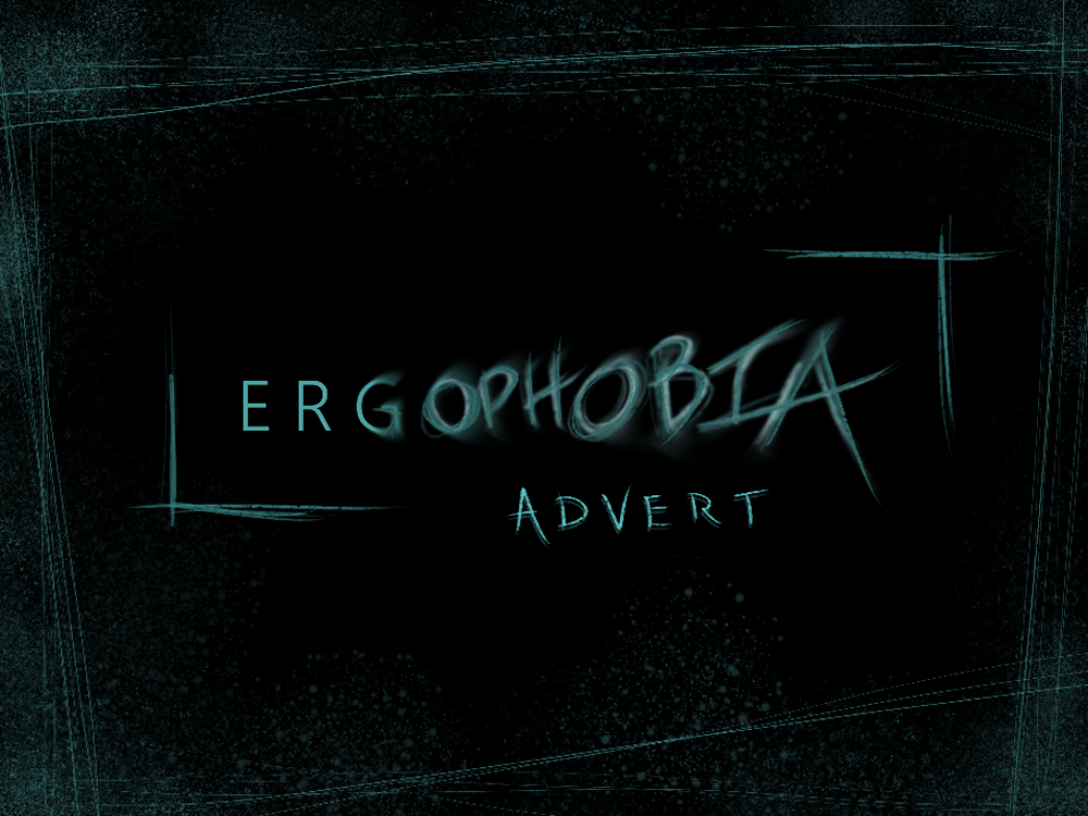 Cover image for Ergophobia - Advert