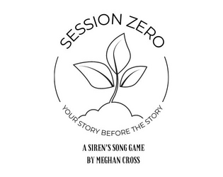 Session Zero   - A deck based character creation game. 