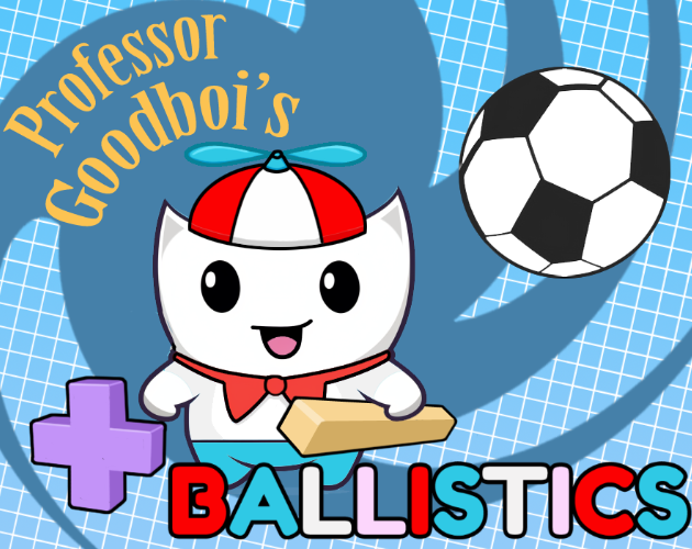 Cover image for Professor Goodboi's Ballistics