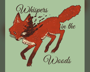 Whispers in the Woods   - Follow me, traveler, on your final adventure - for the safety of hearth and home! 