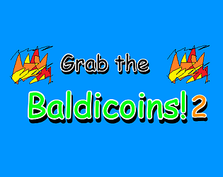 Grab the Baldicoins 2!