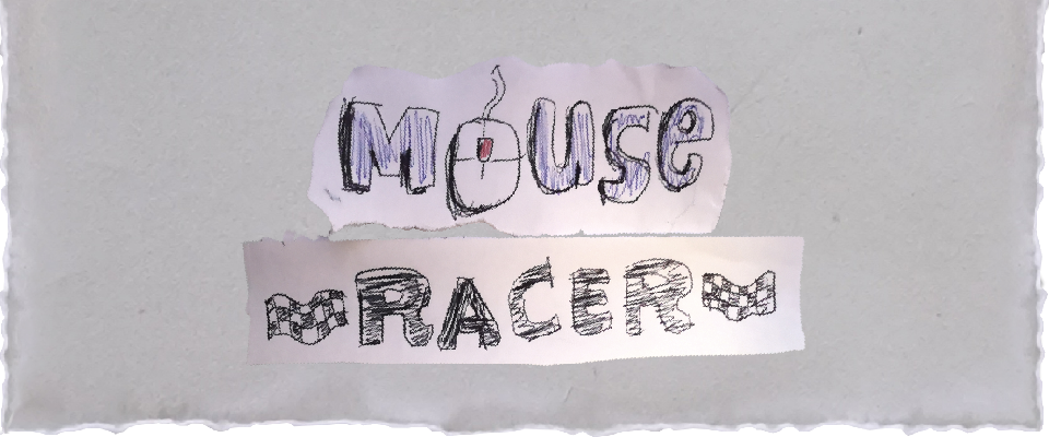 Mouse Racer
