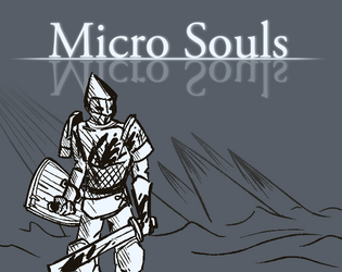 Micro Souls   - A faithful and minimalistic soulslike RPG D8 system 