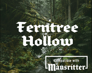 Ferntree Hollow   - A Campaign Setting for Mausritter 