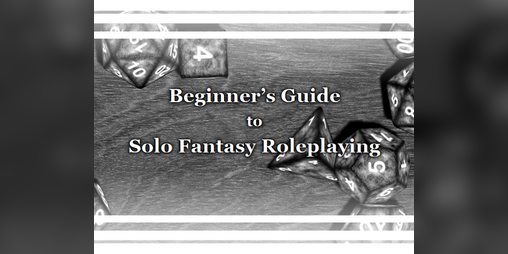 Cover image for Beginner's Guide to Solo Fantasy Roleplaying