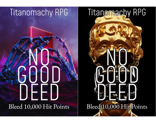 NO GOOD DEED: Bleed 10,000 Hit Points (ashcan)  