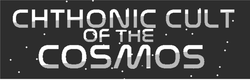 Chthonic Cult of the Cosmos