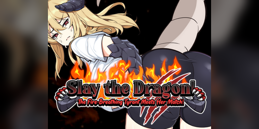 Cover image for Slay the Dragon! ~ The Fire-Breathing Tyrant Meets Her Match!