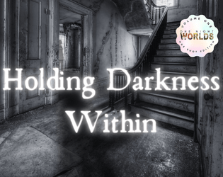 Holding Darkness Within: One Shot Edition  