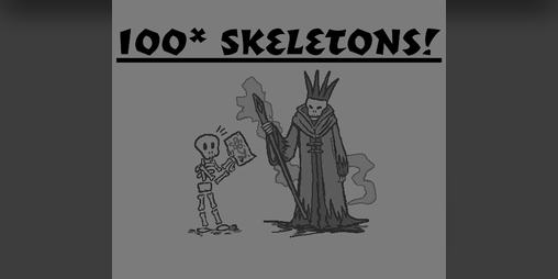 Cover image for 100* Skeletons!