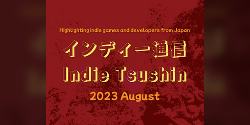 Cover image for Indie Tsushin: 2023 August Issue