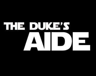 The Duke's Aide   - A Solo RPG of Interstellar Intrigue 