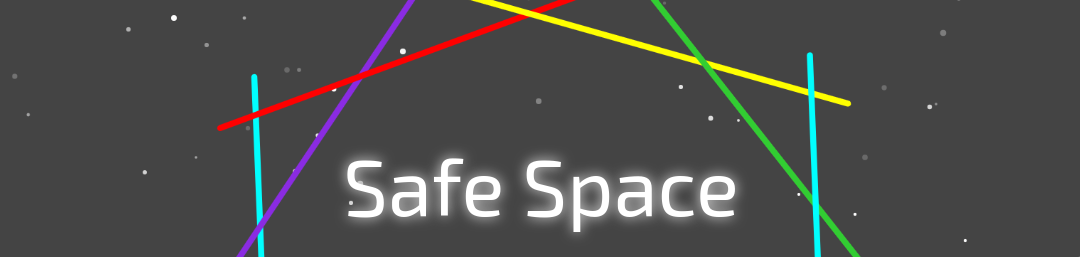 Safe Space