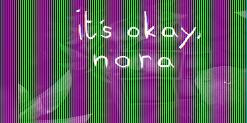 Cover image for it's ok nora