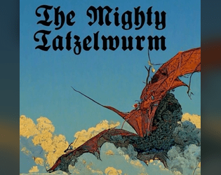 The Mighty Tatzelwurm  