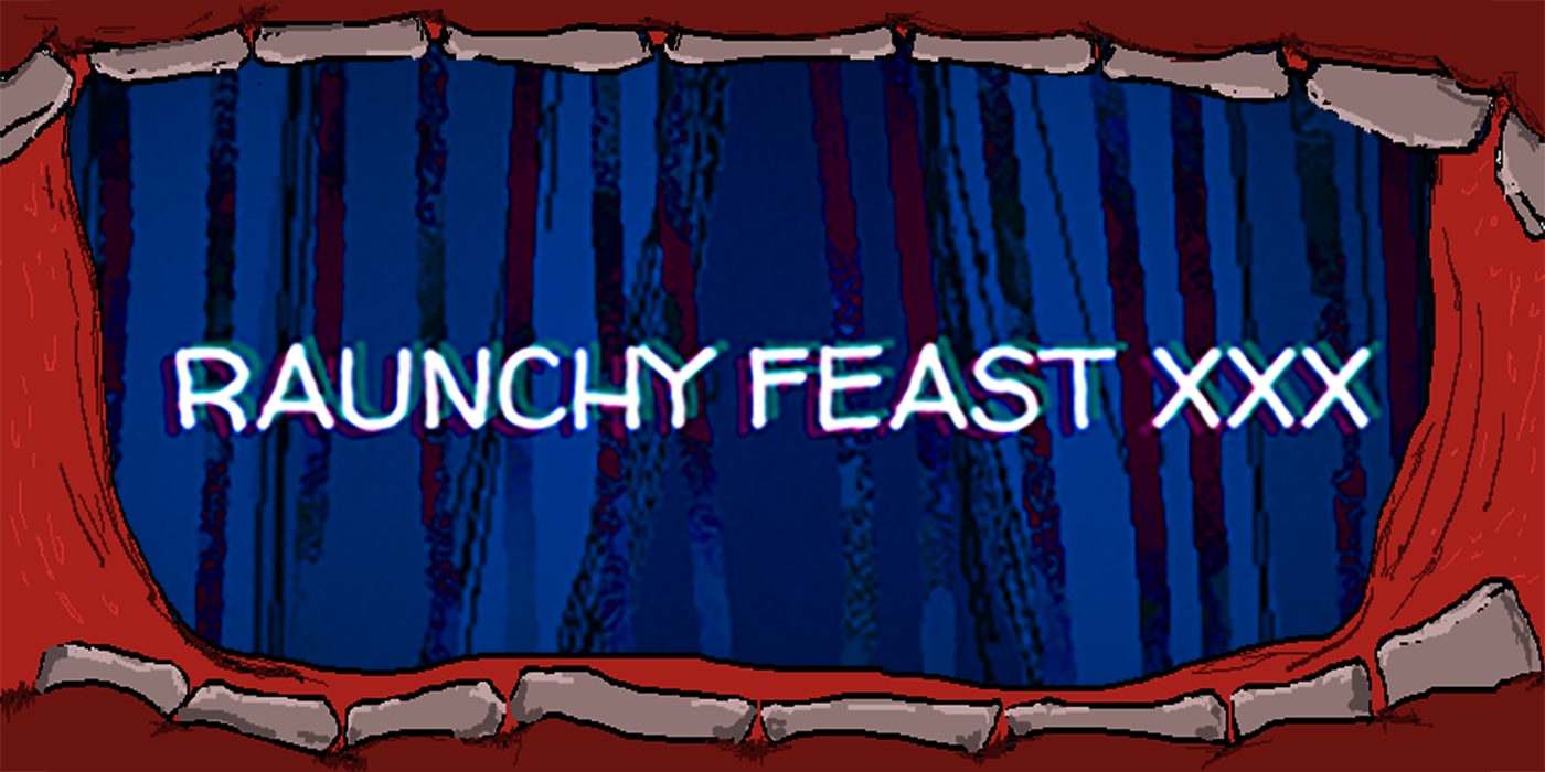 Raunchy Feast XXX
