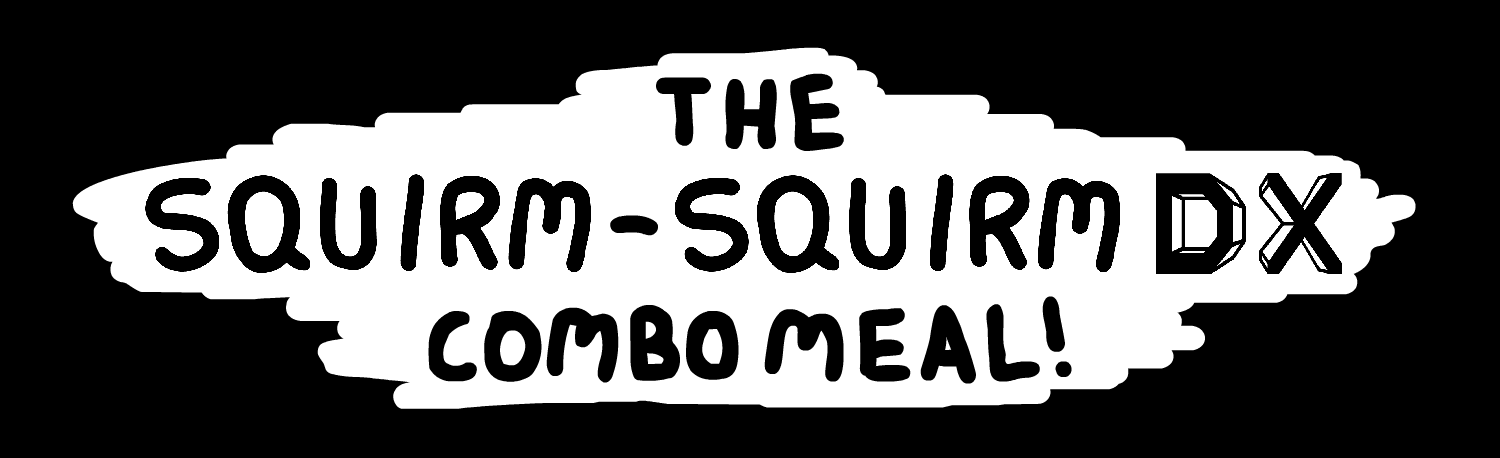 The Squirm-Squirm DX Combo Meal