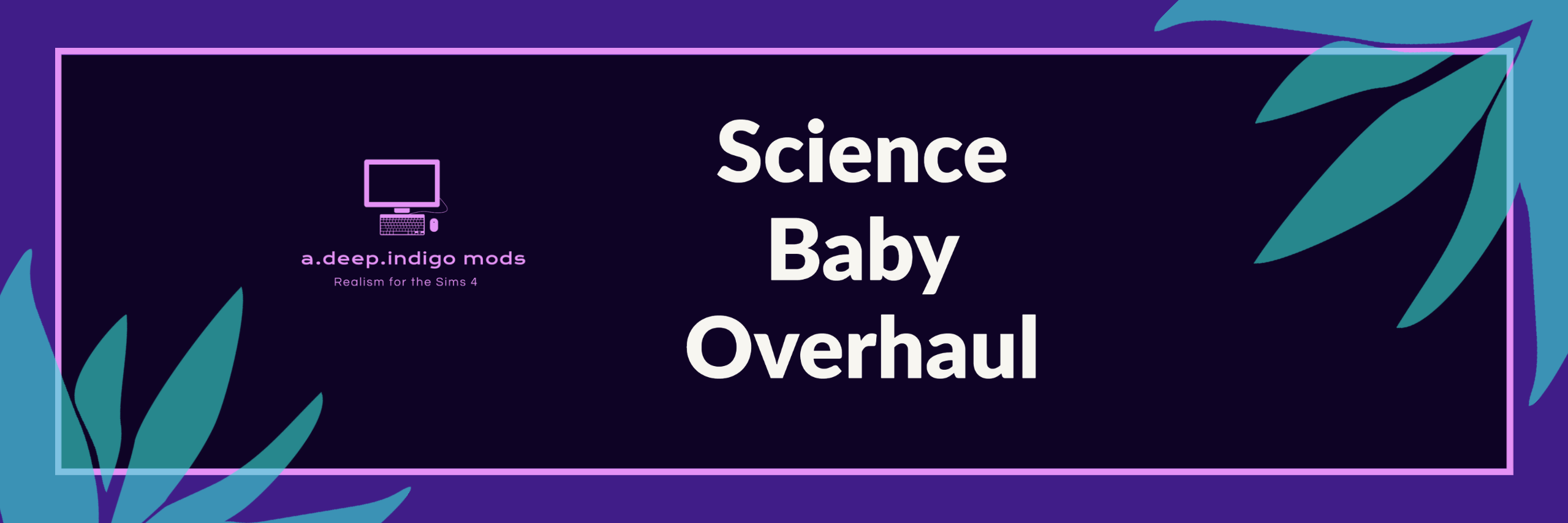 Science Baby Overhaul